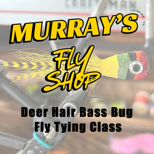 Banner advertising the Murray's Fly Shop Deer Hair Bass Bug Fly Tying Class shown in the background is a yellow, green, black and red deer hair popper in a black fly tying vise