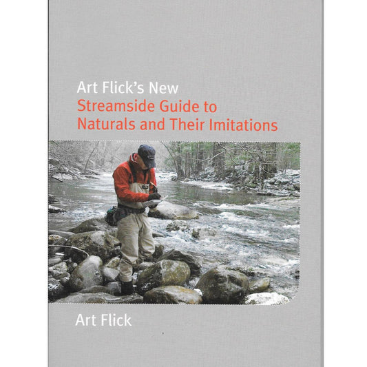 Art Flicks Streamside Guide to Naturals and Their Imitations
