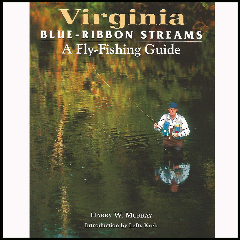 Virginia Blue-Ribbon Streams – Murray's Fly Shop