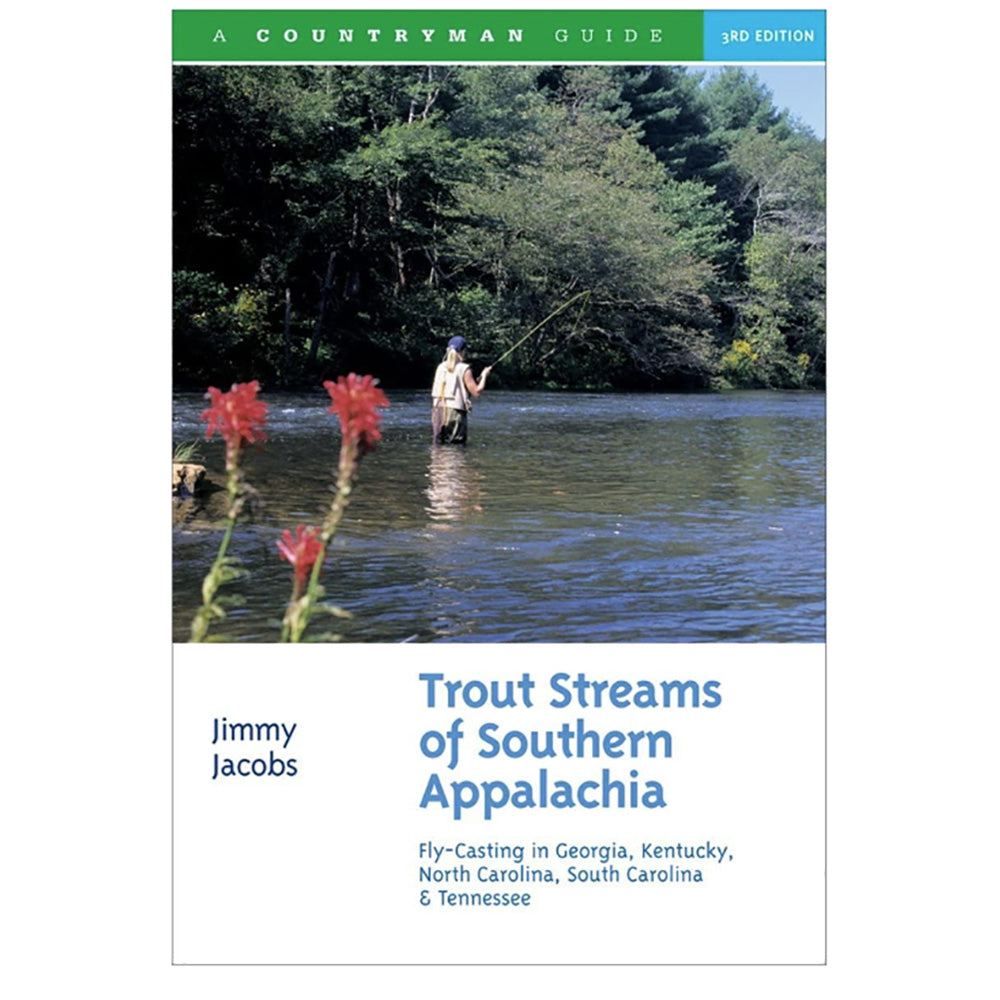 Trout Streams of Southern Appalachia by Jimmy Jacobs