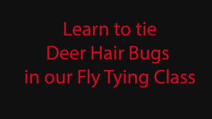 Video for Learning to tie Deer Hair Bass Bugs in our fly tying class at Murray's Fly Shop